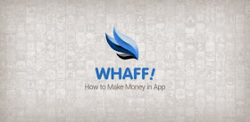 Cara Mudah Mendapatkan Dollar Lewat HP Android Dengan Aplikasi WHAFF