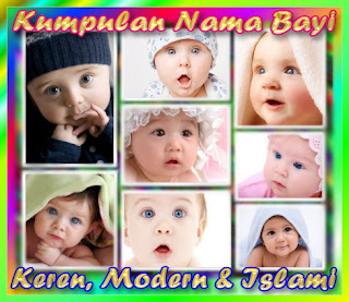 nama bayi perempuan  laki laki islam modern