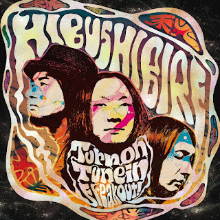 Hibushibire"Turn On, Tune In, Freak Out!" 2019 Japan Heavy Psych,Garage,Noise Rock (produced by Makoto Kawabata) second album