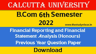 CU B.COM 6th Semester Financial Reporting and Financial Statement Analysis (Honours) 2022 Question Paper