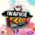 NEW HIT SONG: HERO ADON-IWAFIKIE