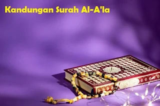 Apa Isi Dan Kandungan Surah Al-A'la? Mengapa Rasulullah SAW Sangat Sering Membacanya?