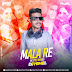 Mala Re (Remix)- DJ Himel