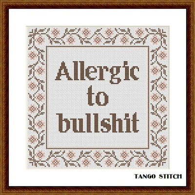 Allergic to bullshit funny sassy sarcastic cross stitch pattern