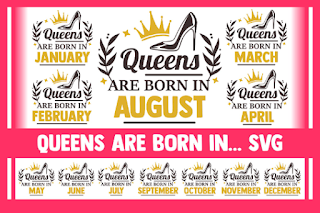 Queens are born in SVG Bundle, queen svg, birthday svg, queens are born in june svg, june birthday svg, birthday queen svg, svg designs, png