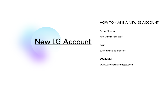 How to Make a New IG Account 2023