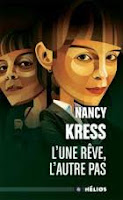 Nancy Kress L'une rêve l'autre pas Hélios