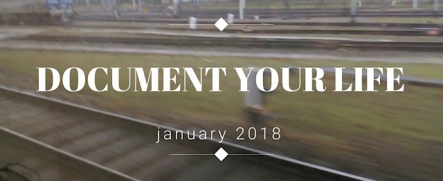 document your life | JANUARY 2018