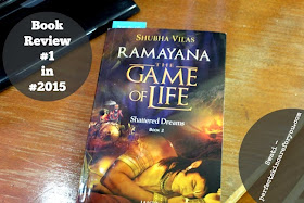 Ramayana The Game of Life - Shattered Dreams by Shubha Vilas book review Ramayana The Game of Life - Shattered Dreams by Shubha Vilas book review