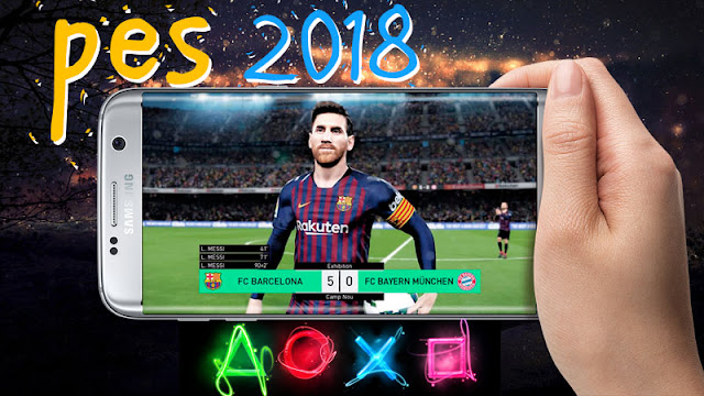 تحميل لعبة بيس 2018 للأندرويد مجانا و بآخر الإنتقالات | DOWNLOAD PES 2018 PSP FOR ANDROID