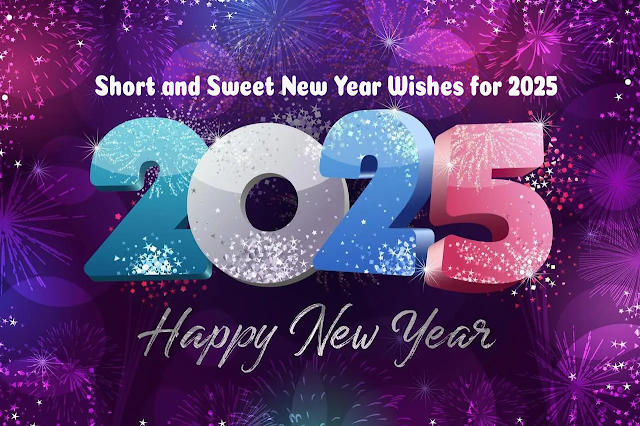 Short and Sweet New Year Wishes for 2025