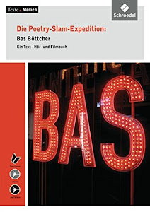 Texte.Medien: Die Poetry-Slam-Expedition: Bas Böttcher: Ein Text-, Hör- und Filmbuch mit Audio-CD und Video-DVD