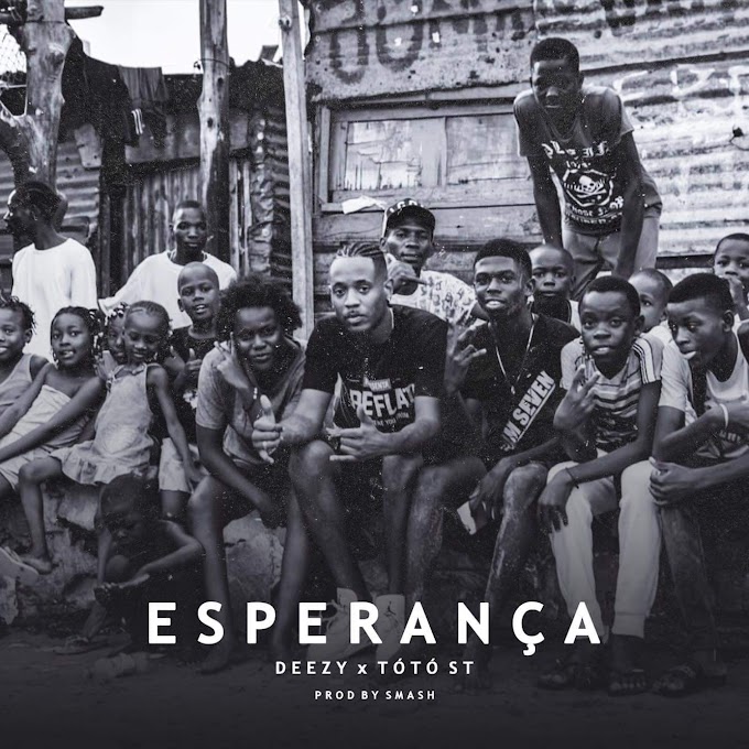 Deezy feat. Totó St - Esperança (DOWNLOAD) MP3