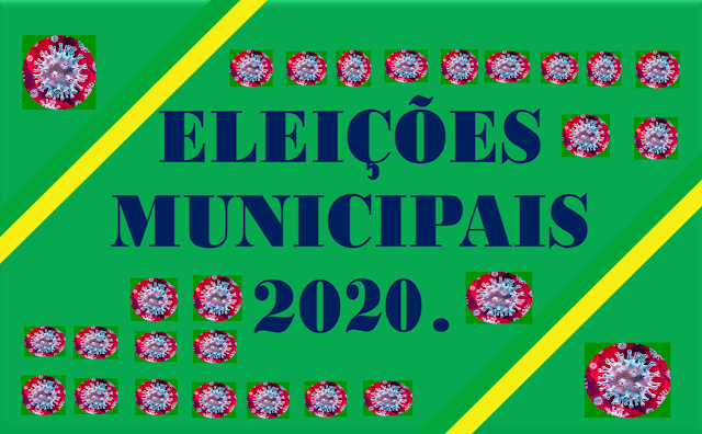 A imagem nas cores do Brasil diz: Eleições Municipais de 2020. A eleição da covid-19 e cada imagem do vírus representa os 27 Estados da Federação contaminado  e seus  mortos pela pandemia.