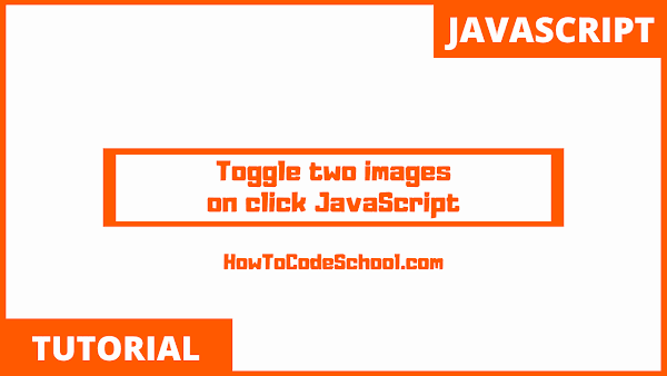 Toggle two images on click JavaScript