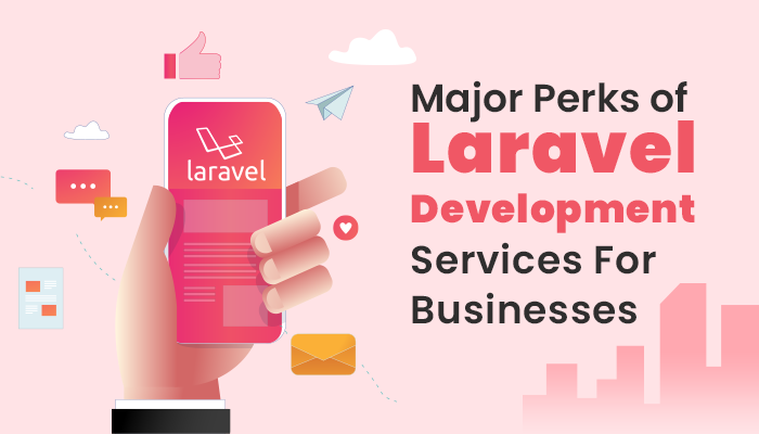 Major Perks of Laravel Development