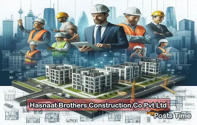 Hasnaat Brothers Construction Co Pvt Ltd Profile