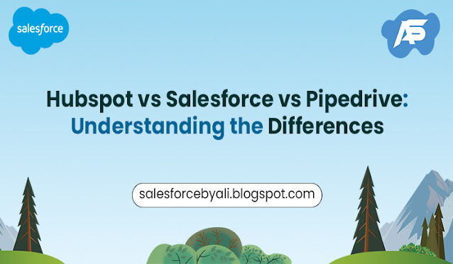 Hubspot vs Salesforce vs Pipedrive: Understanding the Differences