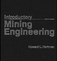 Introductory Mining Engineering  by Howard L Hartman