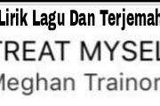 Lirik Lagu dan Terjemahan  Treat Myself - Meghan Trainor