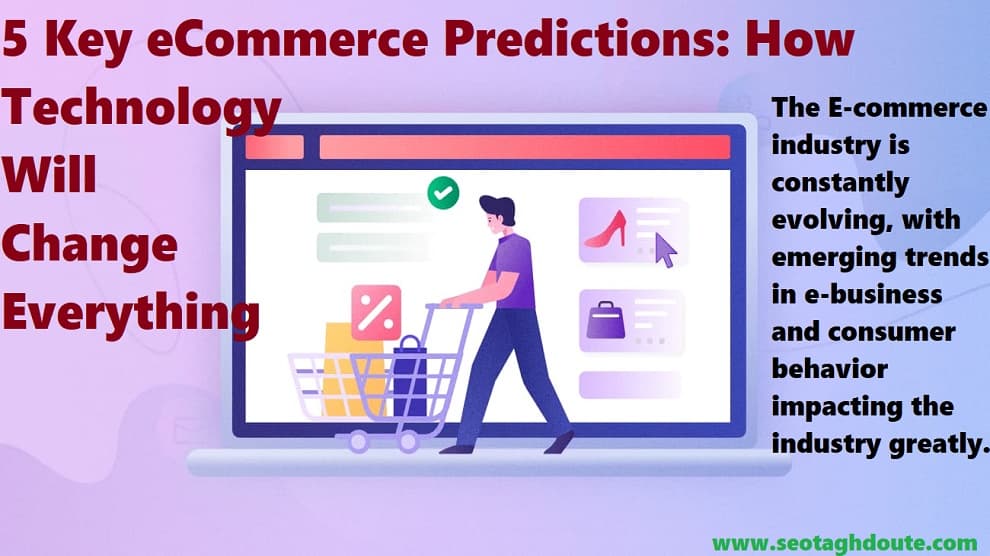 5 Main e-commerce forecasts How will technology change everything