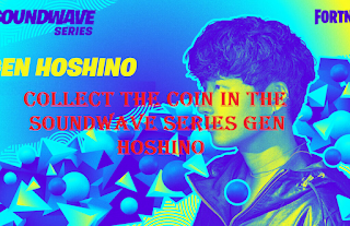 Collect the coin in the Gen Hoshino soundwave series fortnite, How to collect ?