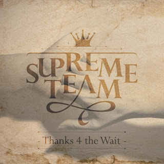 Supreme Team (슈프림팀) - Thanks 4 The Wait