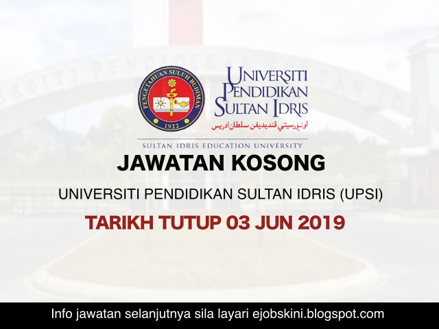 Jawatan Kosong Universiti Pendidikan Sultan Idris Upsi Tarikh Tutup 03 Jun 2019