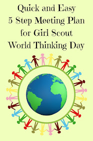 Quick and Easy 5 Step Meeting Plan for Girl Scout World Thinking Day