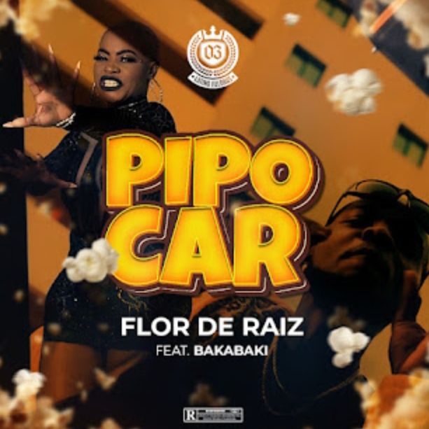 Flor de Raiz feat Bakabaki - Pipocar (Rap)[Áudio Oficial]