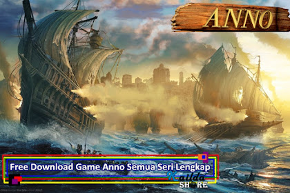 Free Download Gratis Game Anno Semua Seri Lengkap untuk Komputer PC Laptop