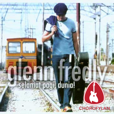 Lirik dan chord Sekali Ini Saja - Glenn Fredly