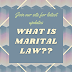 What is marital law??