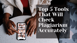 5 Tools That Will Check Plagiarism