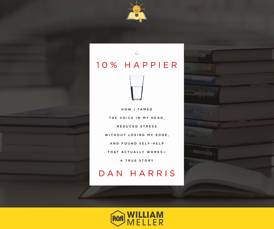 Book Notes: 10% Happier - Dan Harris