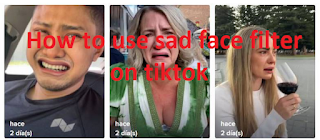 Sad face filter tiktok, How to use the viral “sad face” filter on the platform tiktok