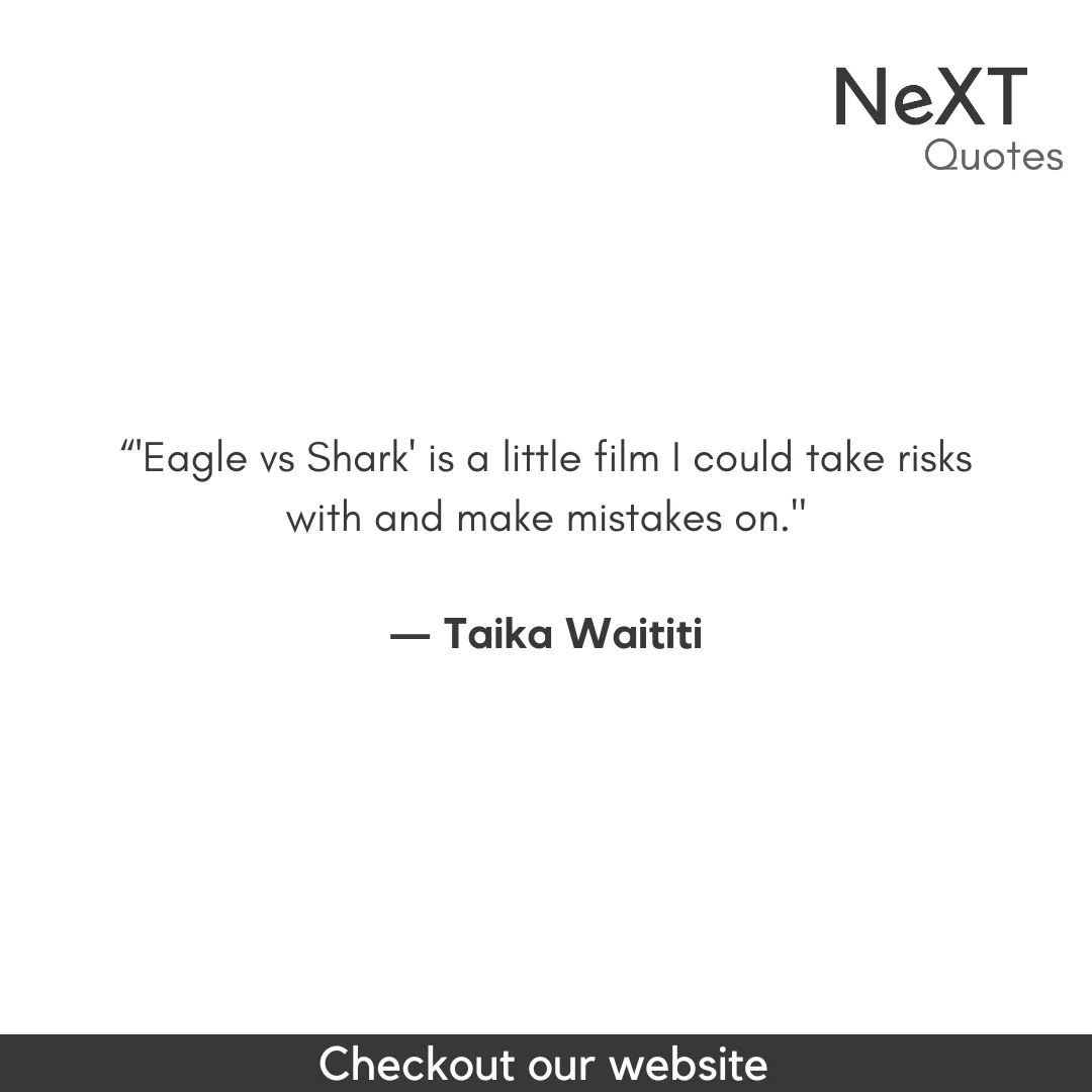 Taika Waititi Quotes