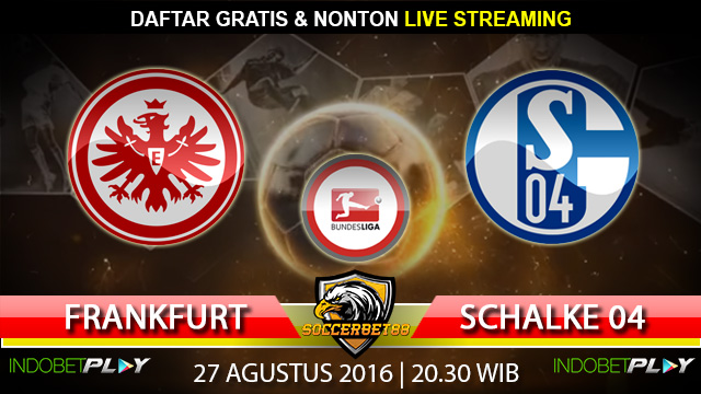 Prediksi Frankfurt vs Schalke 04 27 Agustus 2016 (Liga Jerman)