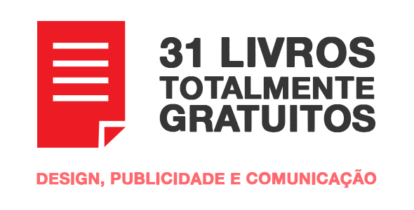 Lista de 31 livros totalmente gratuitos de design, publicidade e comunicação