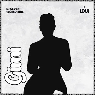 AUDIO | Dj Seven Worldwide X Loui – Gimi (Mp3 Download)