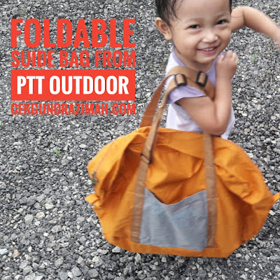 foldable suide bag, ptt outdoor, barangan ptt outdoor, review barangan ptt outdoor, foldable beg murah, beg foldable, beg travel murah, travel gears in Malaysia