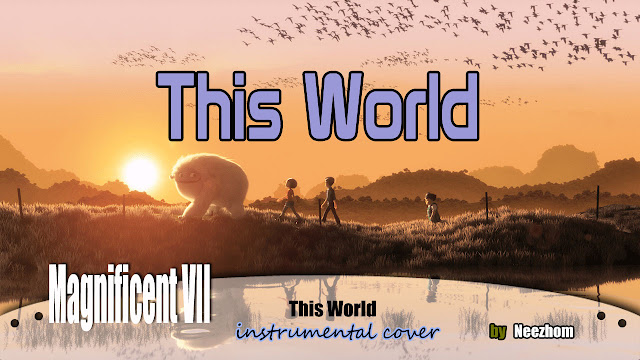 I hope this World - Magnificent VII - Instrumental Cover