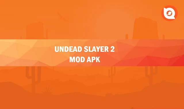 Undead Slayer 2 Mod Apk