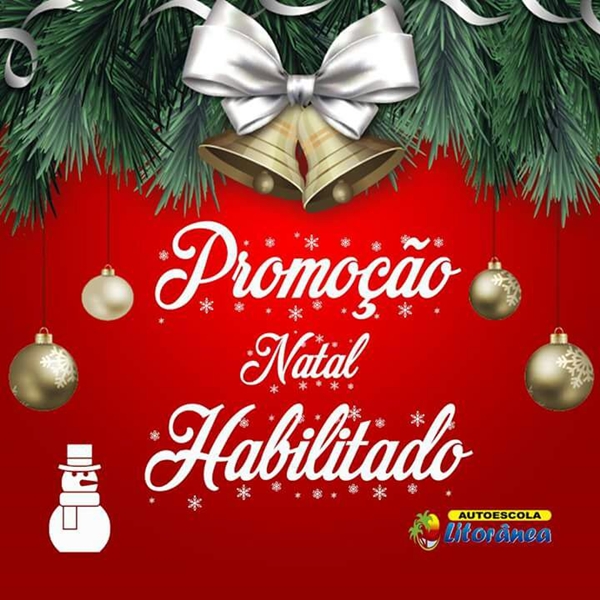 Aproveite a promoção Natal Habilitado da Autoescola Litorânea em Cocal