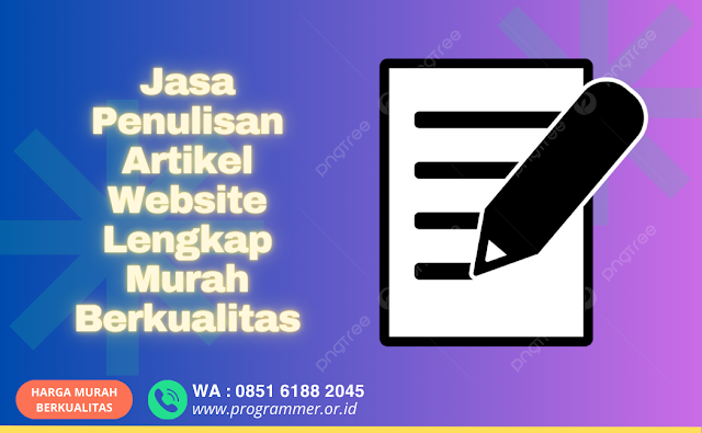 Jasa Penulisan Artikel Website: Murah, Berkualitas, dan Profesional
