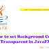 How To Set Background Color Transparent Of ScrollPane In JavaFX