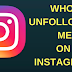 How to See who Unfollow You On Instagram