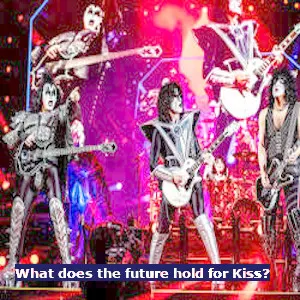 What does the future hold for Kiss