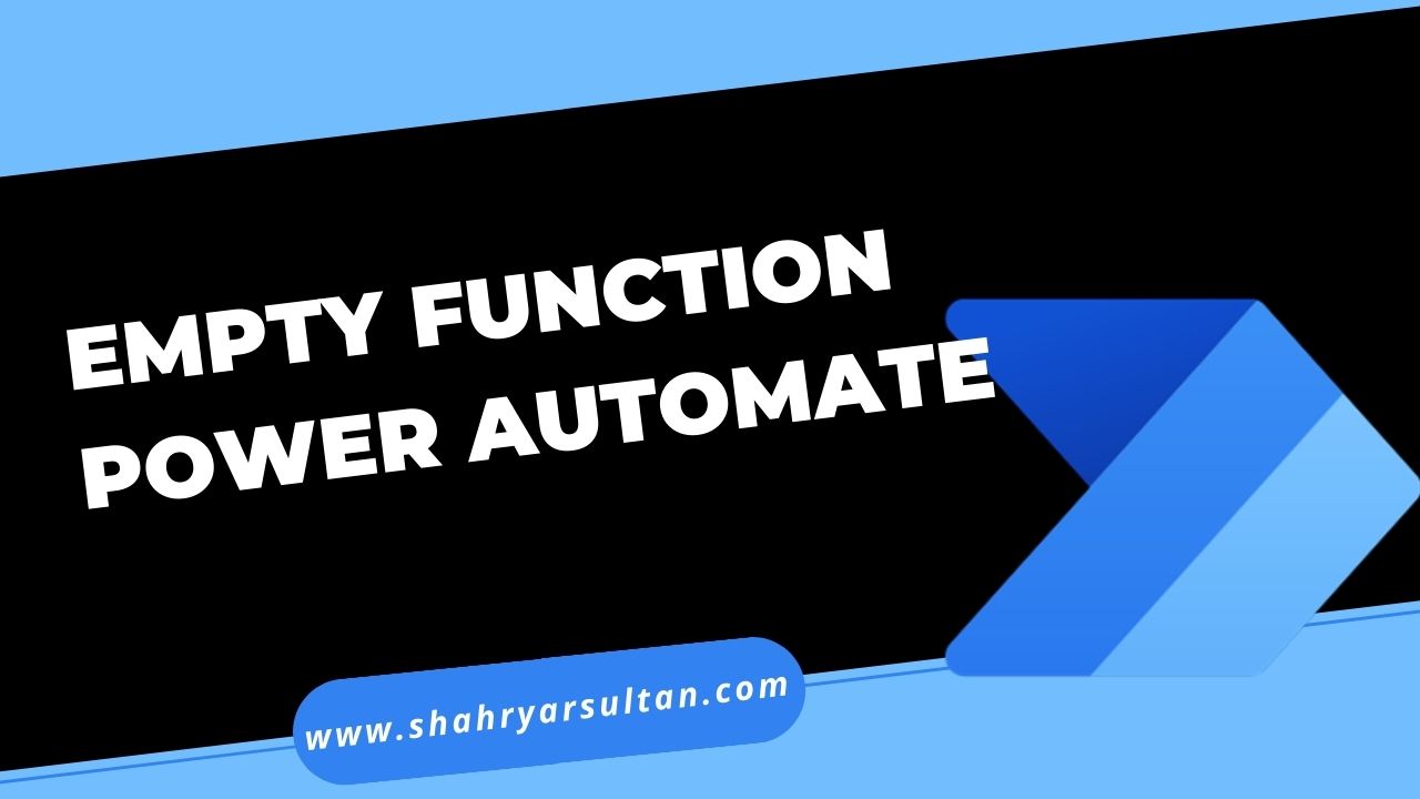 Power Automate Functions - EMPTY Function