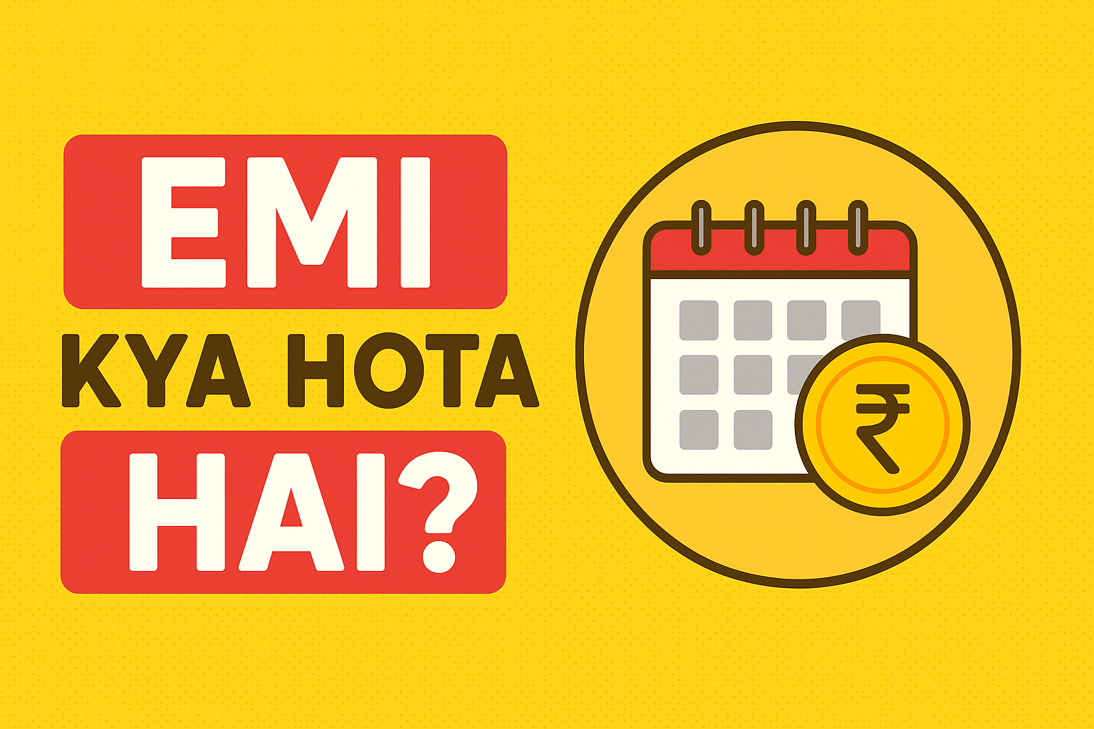 EMI Kya Hota Hai